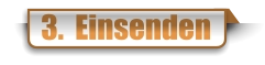 3.  Einsenden