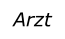 Arzt